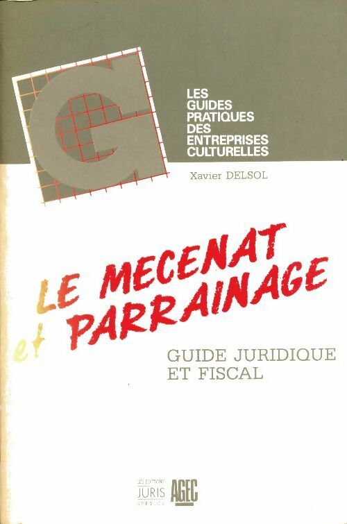 Livrenpoche : Mécénat et parrainage. Guide juridique et fiscal - Xavier Delsol - Livre