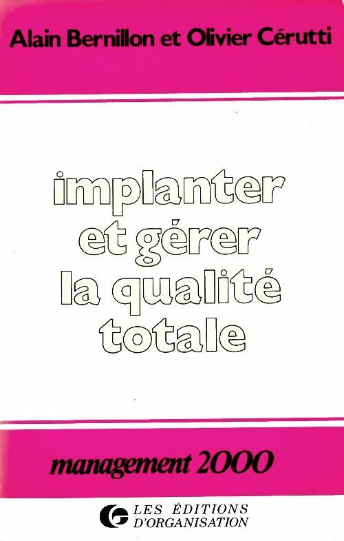 Livrenpoche : Implanter et gérer la qualité totale - Alain Bernillon - Livre