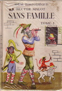 Sans famille Tome I - Hector Malot -  Idéal-Bibliothèque - Livre