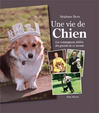 Livrenpoche : Une vie de chien - Stéphane Bern - Livre