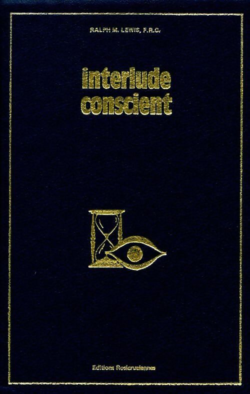 Livrenpoche : Interlude conscient - Ralph M Lewis - Livre