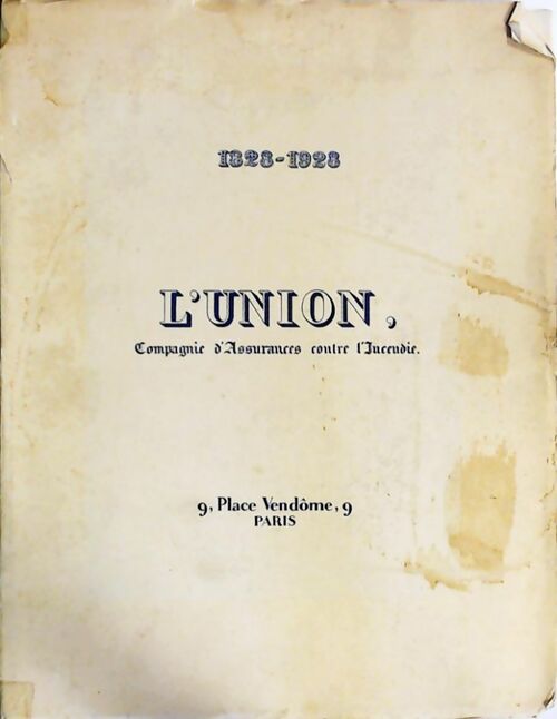 Livrenpoche : L'Union-incendie. Un siècle d'incendie 1828-1928 - Collectif - Livre
