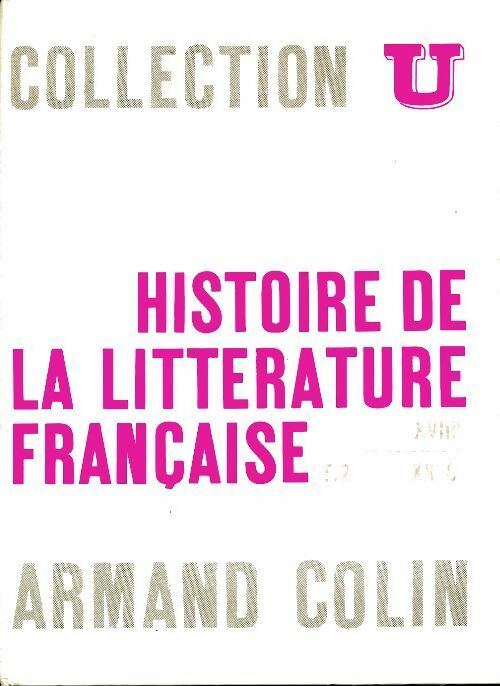 Livrenpoche : Histoire de la littérature française Tome II : XVIIIe, XXe siècle - Jacques Roger - Livre