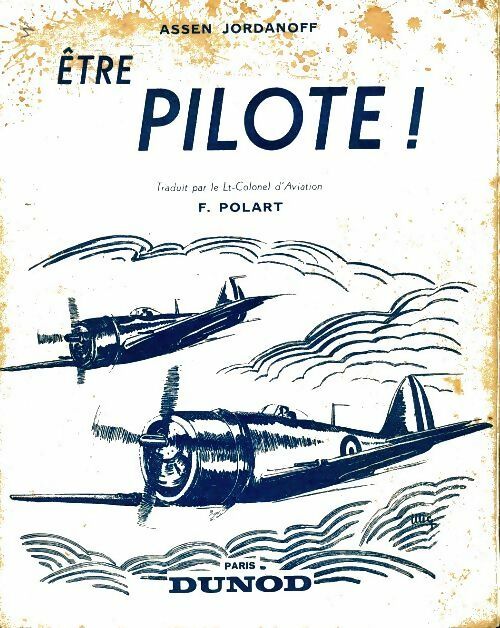 Livrenpoche : Etre pilote - Assen Jordanoff - Livre