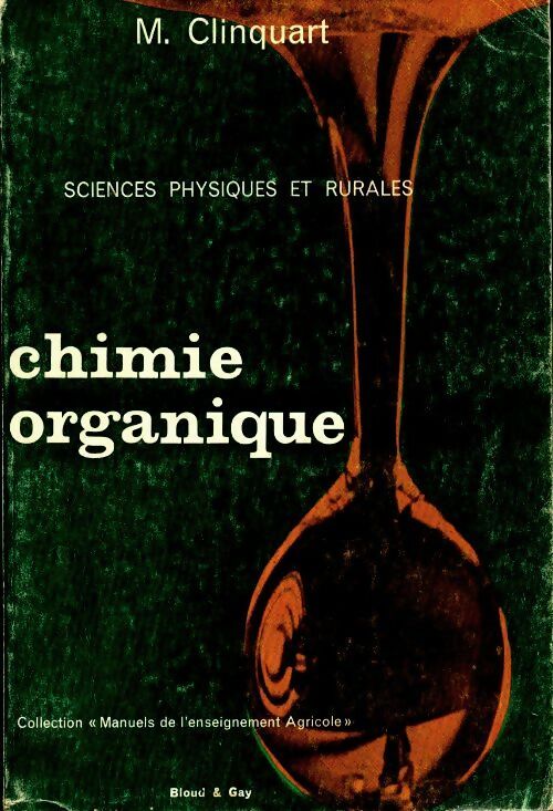 Livrenpoche : Chimie organique - M Clinquart - Livre