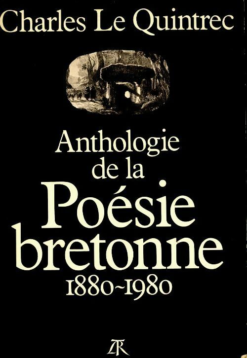 Livrenpoche : Anthologie de la poésie bretonne 1880-1980 - Charles Le Quintrec - Livre