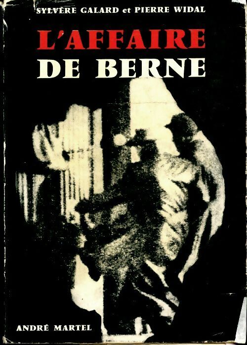 Livrenpoche : L'affaire de Berne - Sylvère Galard - Livre