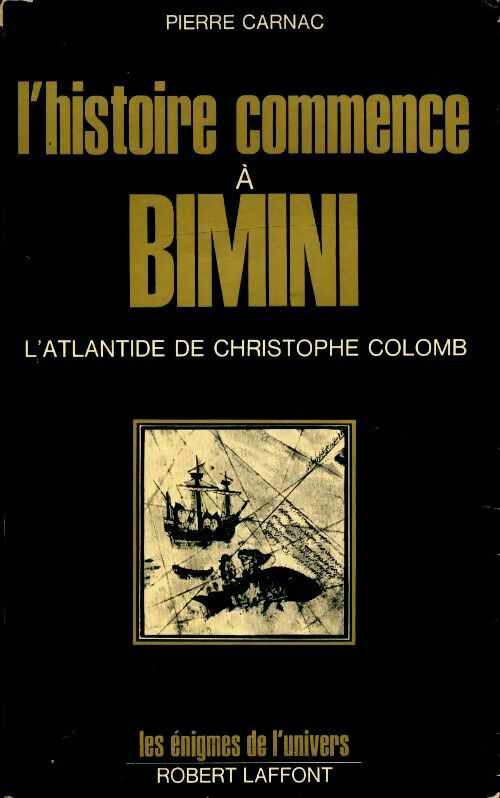 L'histoire commence à Bimini - Pierre Carnac -  Les énigmes de l'univers - Livre