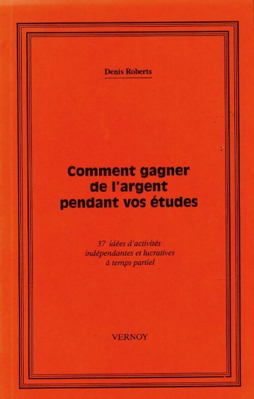 Livrenpoche : Comment gagner de l'argent pendant vos études - Denis Roberts - Livre