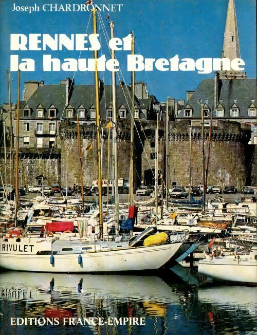 Livrenpoche : Rennes et la haute Bretagne - Joseph Chardronnet - Livre