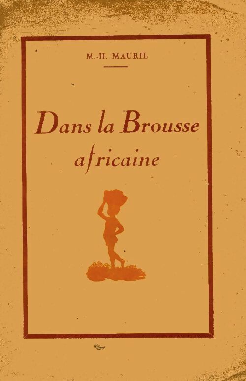 Livrenpoche : Dans la brousse africaine - M.-H. Mauril - Livre