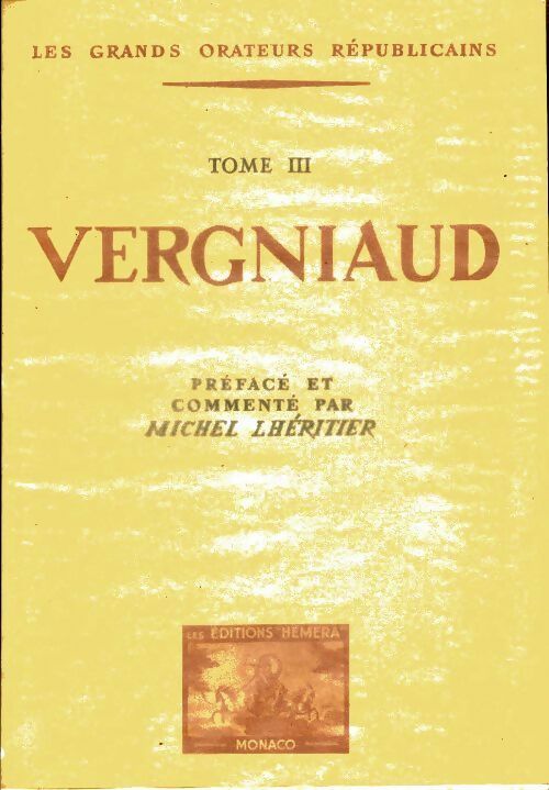 Livrenpoche : Les grands orateurs républicains Tome III : Vergniaud - Collectif - Livre