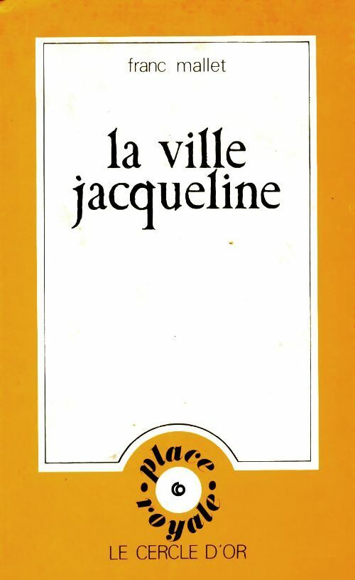 Livrenpoche : La ville-Jacqueline - Franc Mallet - Livre