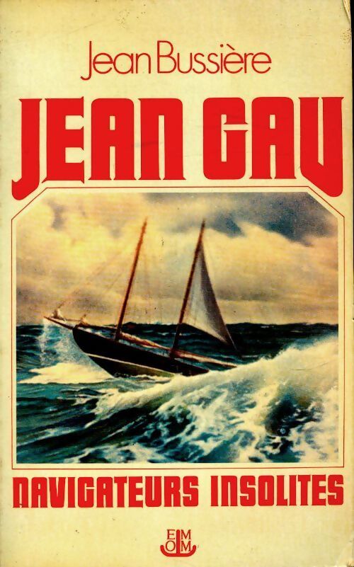 Livrenpoche : Jean Gau navigateurs insolites - Jean Bussière - Livre