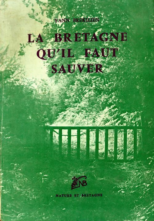 Livrenpoche : La Bretagne qu'il faut sauver - Yann Brékilien - Livre