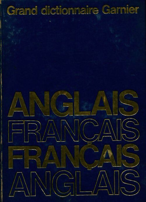 Grand dictionnaire Garnier anglais-français / français-anglais - E Clifton -  Garnier GF - Livre
