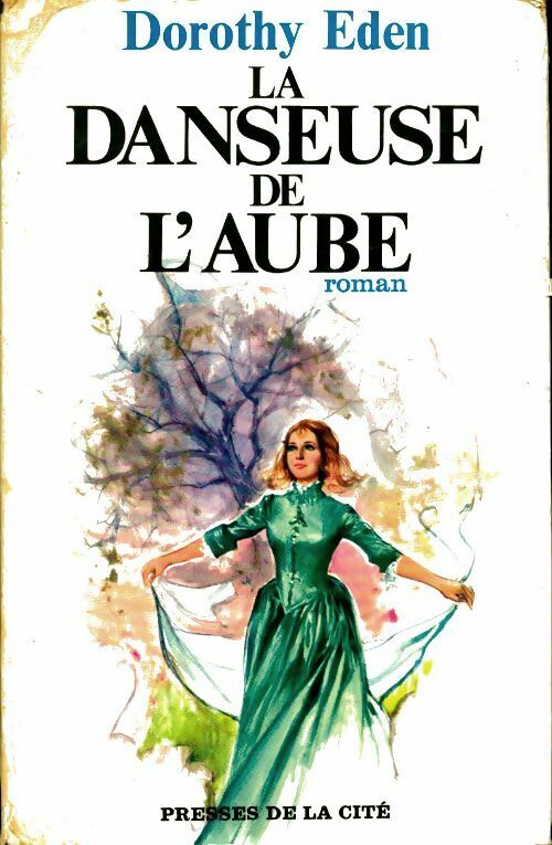 La danseuse de l'aube - Dorothy Eden -  Presses de la Cité GF - Livre