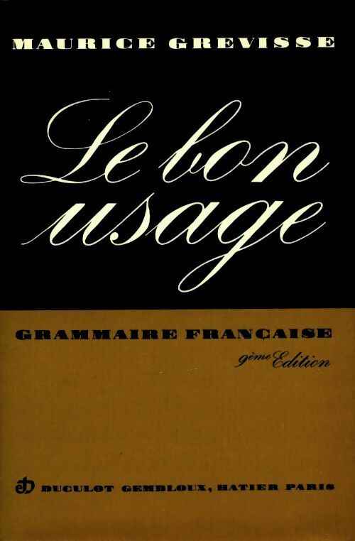 Le bon usage - Maurice Grevisse - Livre