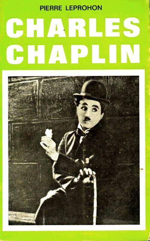 Livrenpoche : Charles Chaplin - Pierre Leprohon - Livre