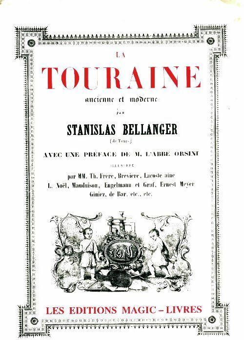 La Touraine - Stanislas Bellanger -  Magic-livres - Livre