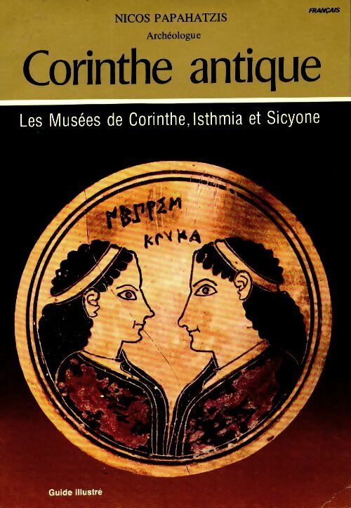 Livrenpoche : Corinthe antique - Nicos Papahatzis - Livre