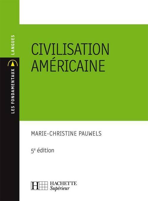 Civilisation américaine - Pauwels-M. C. -  Les fondamentaux - Livre
