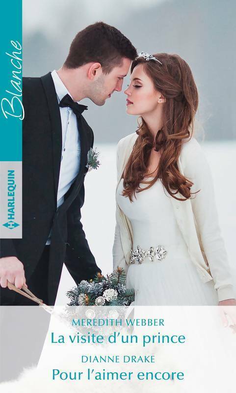 La visite d'un prince / Ppour l'aimer encore - Meredith Webber, Dianne Drake - Livre