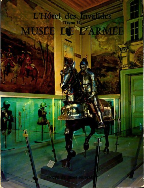Livrenpoche : L?hôtel des Invalides Tome II : Musée de l'armée - Jean Humbert - Livre