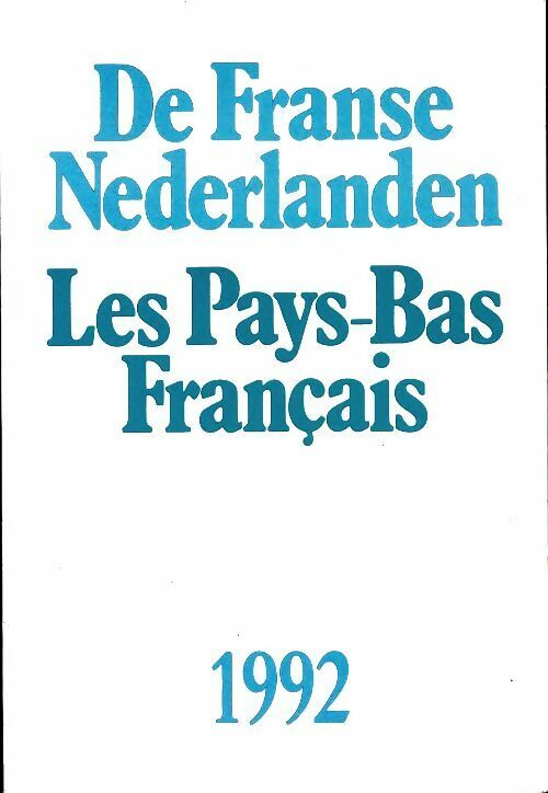 Livrenpoche : De Franse Nederlanden / Les Pays-Bas 1992 - Collectif - Livre