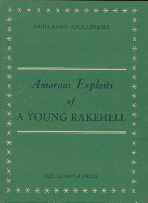 Livrenpoche : The amorous exploits of a young rakehell - Guillaume Apollinaire - Livre