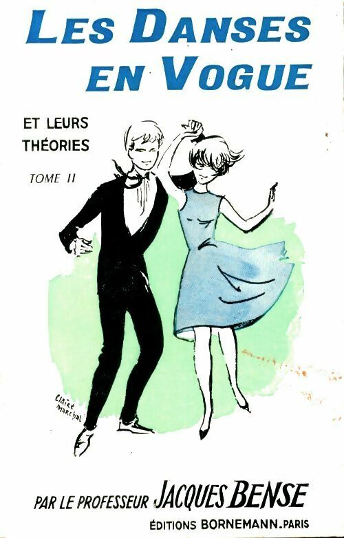 Les danse en vogue et leurs théories Tome II - Jacques Bense -  Bornemann GF - Livre