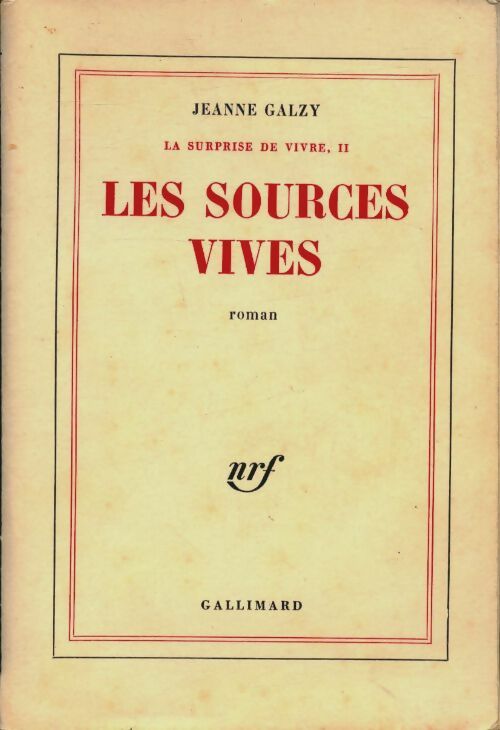 Livrenpoche : La surprise de vivre Tome II : Les sources vives - Jeanne Galzy - Livre
