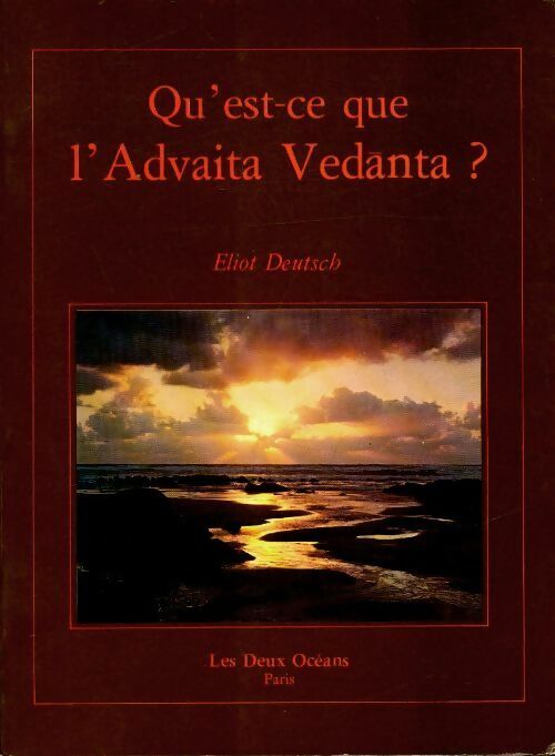 Livrenpoche : Qu'est-ce que l'Advaita Vedanta ? - Eliot Deutsch - Livre