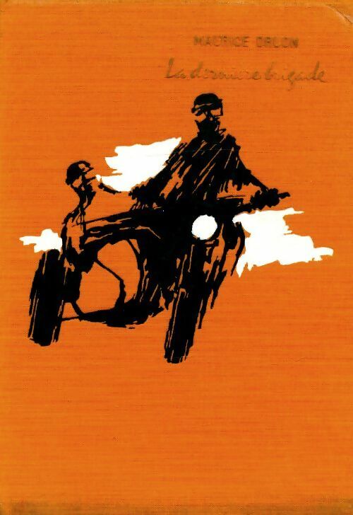 Livrenpoche : La dernière brigade - Maurice Druon - Livre