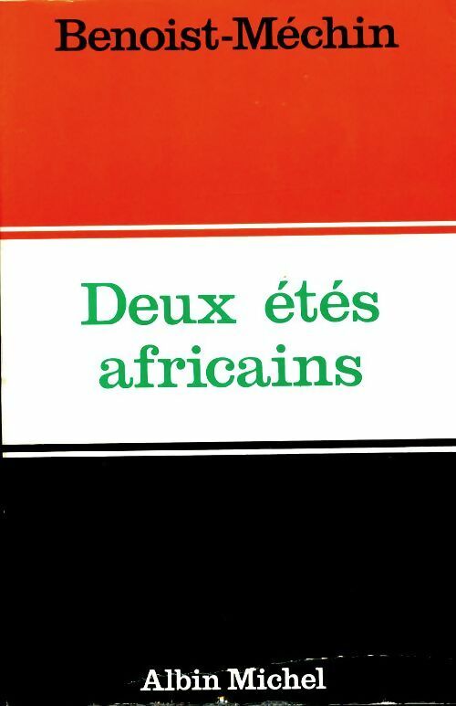 Livrenpoche : Deux Étés africains : Mai-juin 1967-juillet 1971 - Jacques Benoist-Méchin - Livre