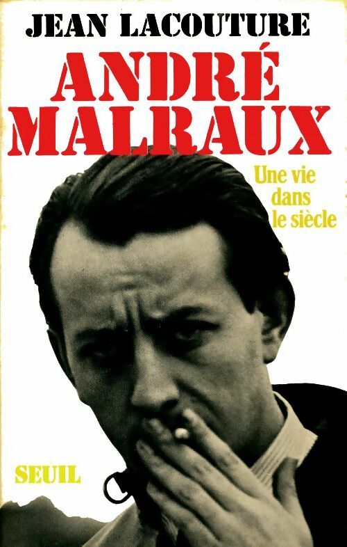 André Malraux - Jean Lacouture -  Seuil GF - Livre