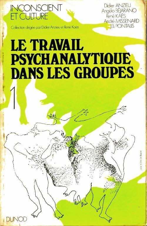 Livrenpoche : Le travail psychanalytique dans les groupes Tome I - Collectif - Livre