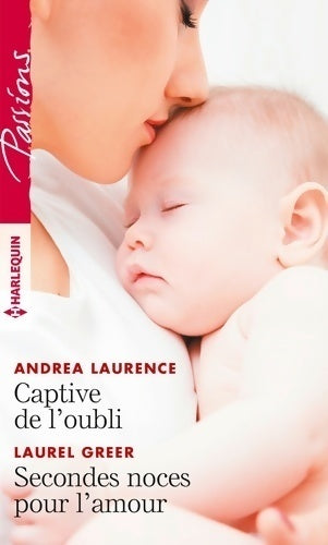 Livrenpoche : Captive de l'oubli / Secondes noces pour l'amour - Andrea Laurence, Laurel Greer - Livre