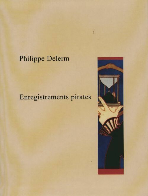 Livrenpoche : Enregistrements pirates - Philippe Delerm - Livre