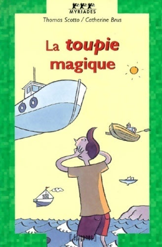 Livrenpoche : La toupie magique - Thomas Scotto - Livre