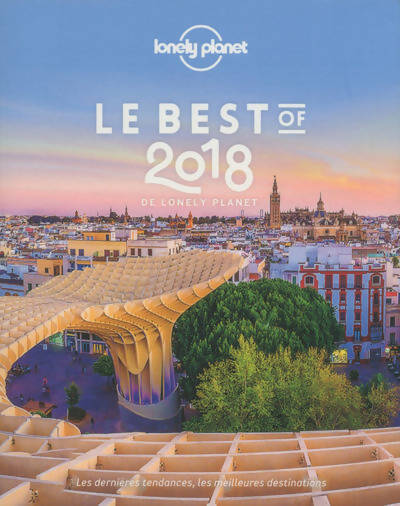 Le best of 2018 de Lonely Planet - Collectif - Livre