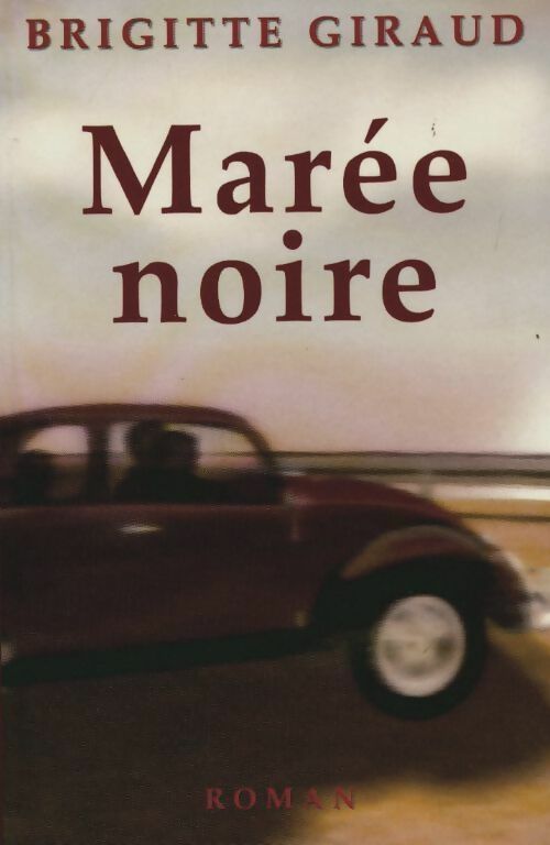 Livrenpoche : Marée noire - Brigitte Giraud - Livre