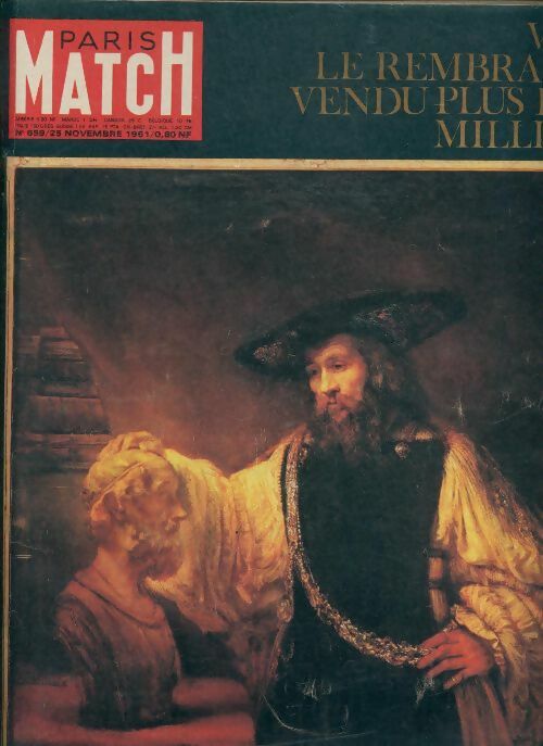 Livrenpoche : Paris Match n°659 : Voici le Rembrandt vendu plus d'un milliard - Collectif - Livre