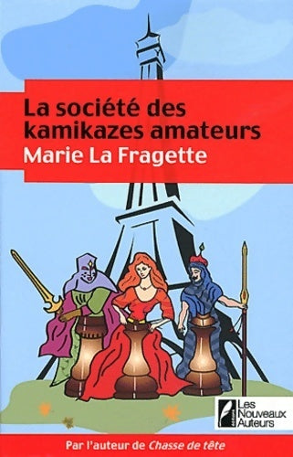 Livrenpoche : Société des kamikazes amateurs - Marie La Fragette - Livre