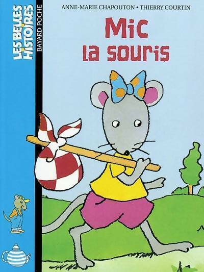 Livrenpoche : Mic la souris - Anne-Marie Chapouton - Livre