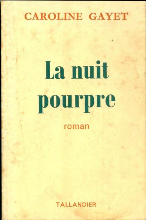 Livrenpoche : La nuit pourpre - Caroline Gayet - Livre