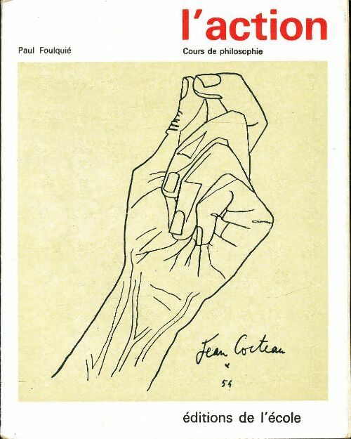 Livrenpoche : L'action cours de philosophie - Paul Foulquié - Livre