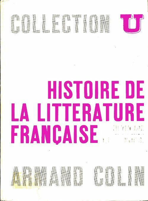 Livrenpoche : Histoire de la littérature française Tome I - Jacques Roger - Livre