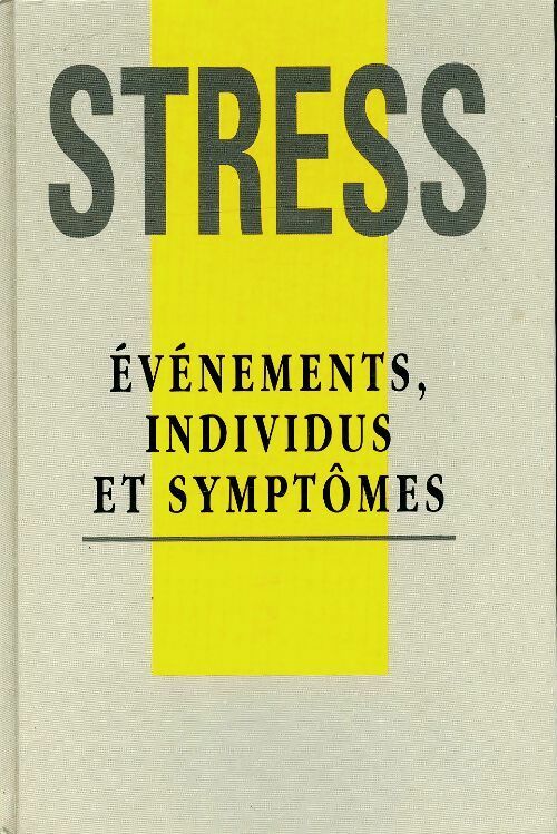 Livrenpoche : Stress : Événements, individus et symptômes - Collectif - Livre