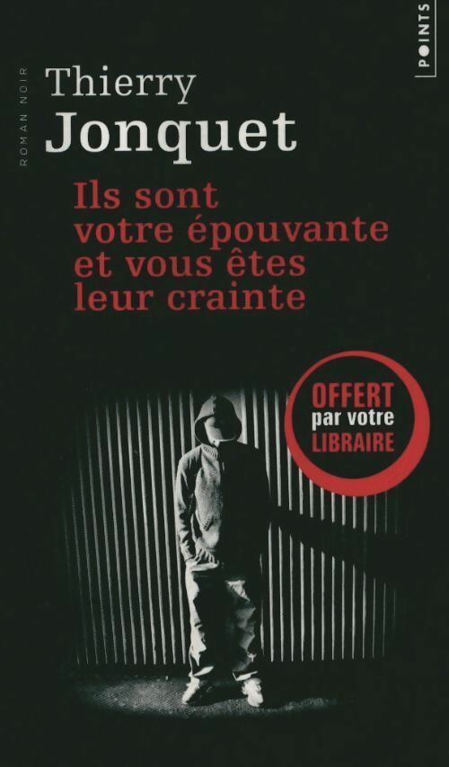 Livrenpoche : Ils sont votre épouvante et vous êtes leur crainte - Thierry Jonquet - Livre